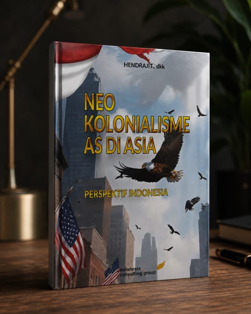 Neo Kolonialisme AS di Asia: Perspektif Indonesia